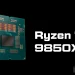 AMD Ryzen 7 9850X3D 更強的遊戲處理正式登場!!!